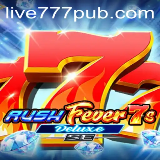 RushFever7sDeluxeSE: A Thrilling Casino Experience with 777pub